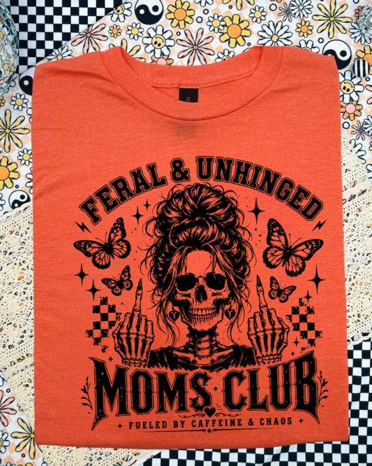 Feral and unhinged tshirt